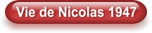Vie de Nicolas 1947