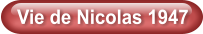 Vie de Nicolas 1947