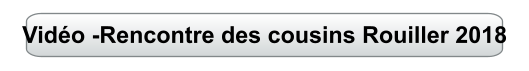 Vidéo -Rencontre des cousins Rouiller 2018