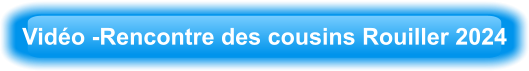 Vidéo -Rencontre des cousins Rouiller 2024