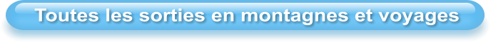 Toutes les sorties en montagnes et voyages