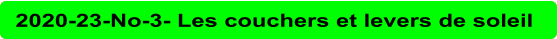 2020-23-No-3- Les couchers et levers de soleil