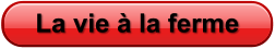 La vie à la ferme