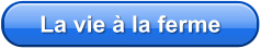 La vie à la ferme
