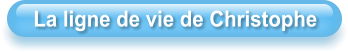 La ligne de vie de Christophe