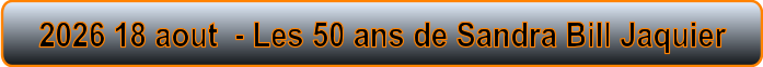 2026 18 aout  - Les 50 ans de Sandra Bill Jaquier