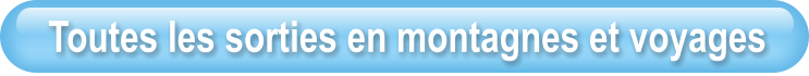 Toutes les sorties en montagnes et voyages