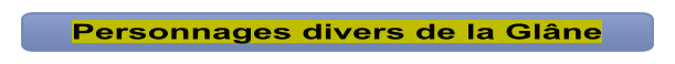 Personnages divers de la Glâne