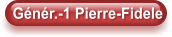 Génér.-1 Pierre-Fidele