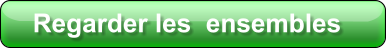 Regarder les  ensembles
