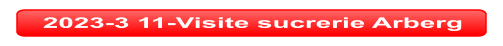 2023-3 11-Visite sucrerie Arberg