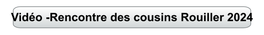 Vidéo -Rencontre des cousins Rouiller 2024