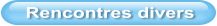 Rencontres divers